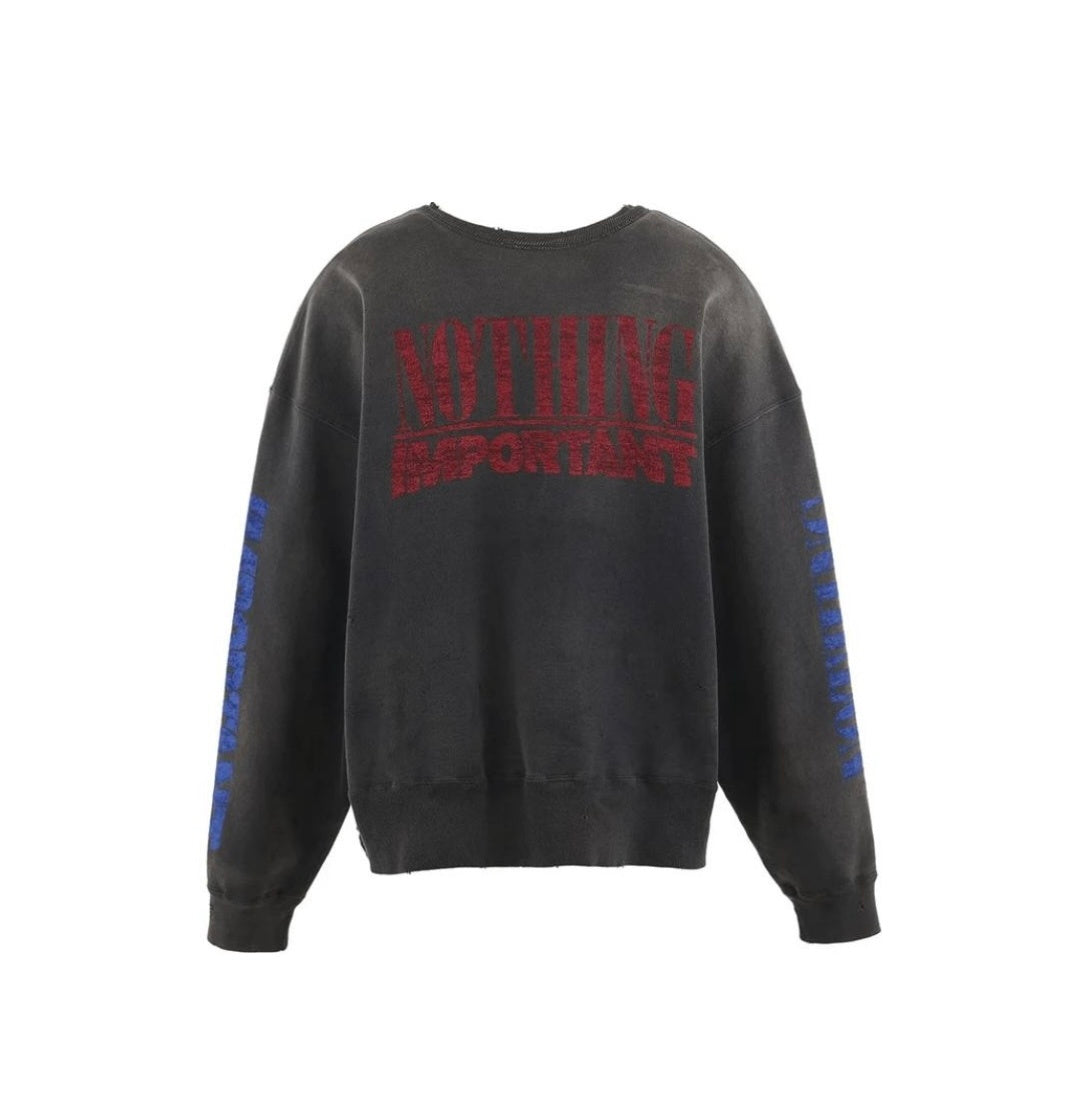 Saint Michael Nothing Important Vintage Crewneck Sweatshirt